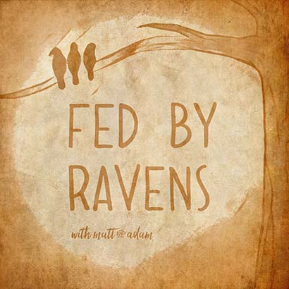 Fed by Ravens by Pastors Adam Barcott and Matt Fitzpatrick